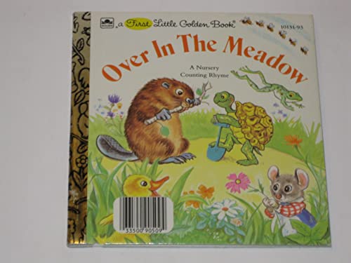 Over in the Meadow: A Nursery Counting Rhyme (A First Little Golden Book)