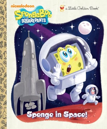 Sponge in Space! (SpongeBob SquarePants) (Little Golden Book)