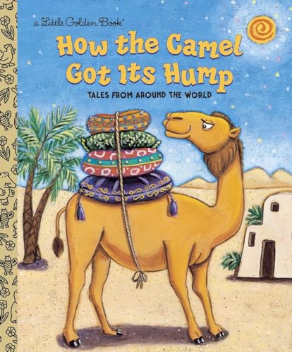 How the Camel Got Its Hump (Little Golden Book)