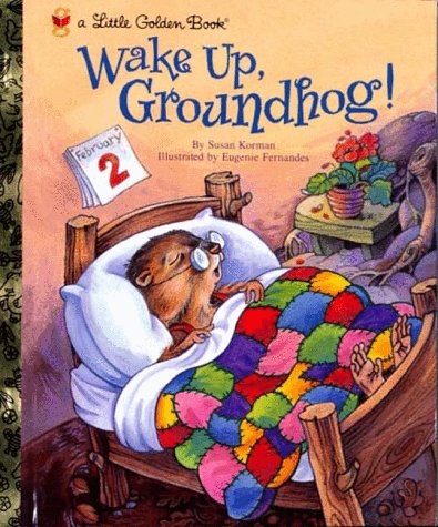 Wake Up, Groundhog! (Little Golden Book)