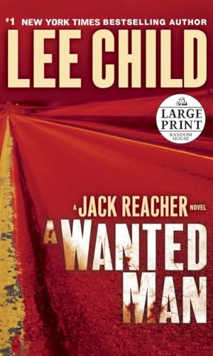 A Wanted Man: A Jack Reacher Novel