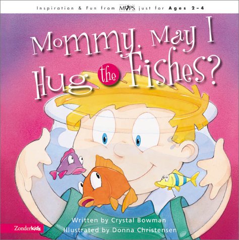 Mommy, May I Hug the Fishes?
