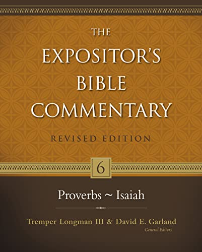 Proverbs–Isaiah (6) (The Expositor's Bible Commentary)