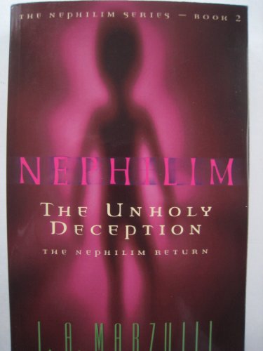 The Unholy Deception: The Nephilim Return (Nephilim Series Vol. 2)