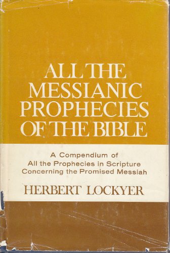 All the Messianic Prophecies of the Bible