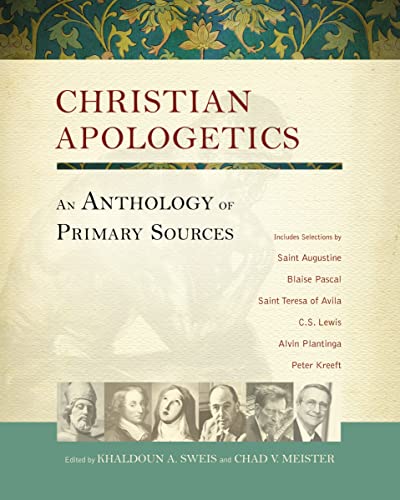 Christian Apologetics: An Anthology of Primary Sources