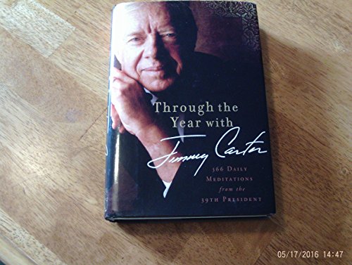 Through the Year with Jimmy Carter: 366 Daily Meditations from the 39th President