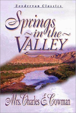 Springs in the Valley - by Cowman, Charles E., Mrs. - hardcover