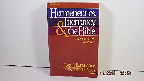 Hermeneutics, inerrancy, and the Bible: [papers from ICBI Summit II]