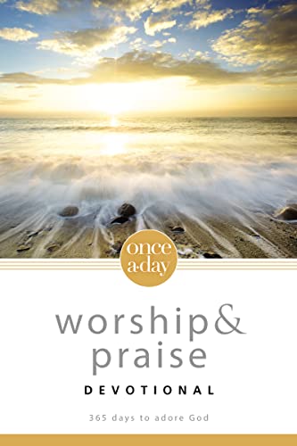 NIV, Once-A-Day Worship and Praise Devotional, Paperback: 365 Days to Adore God