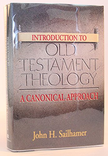 Introduction to Old Testament Theology: A Canonical Approach