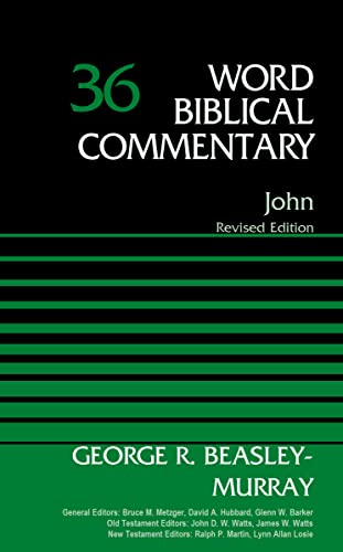 John, Volume 36: Revised Edition (36) (Word Biblical Commentary)