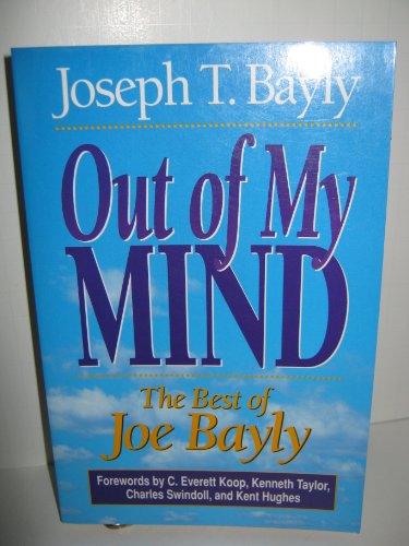 Out of My Mind: The Best of Joe Bayly