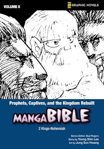 Cover of Manga Bible, Vol. 5: Prophets, Captives, and the Kingdom Rebuilt (Jonah, Esther, Ezekiel, Daniel, Job, Ezra/Nehemiah, Psalms) by Young Shin Lee, paperback Book