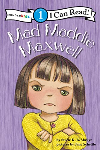 Mad Maddie Maxwell: Biblical Values, Level 1 (I Can Read!)