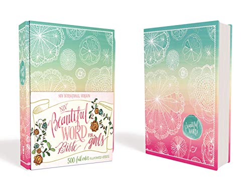 NIV, Beautiful Word Bible for Girls, Hardcover, Floral: 500 Full-Color Illustrated Verses