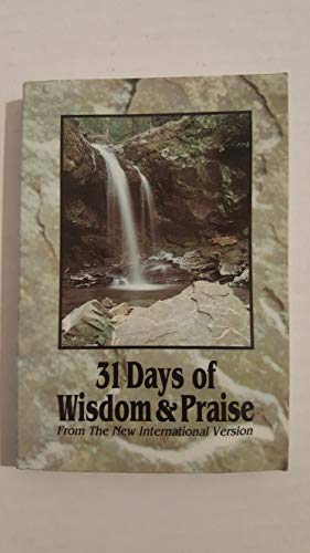 31 Days of Wisdom & Praise: From the New International Version