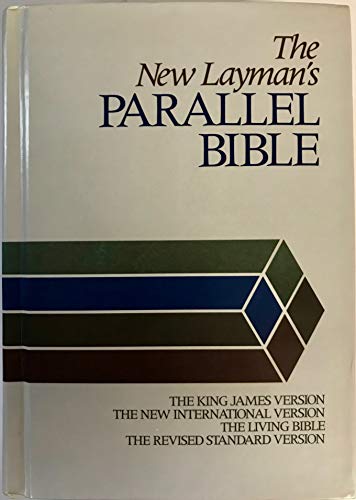 The New Layman's Parallel Bible: King James Version, New International Version, Living Bible, Revised Standard Version