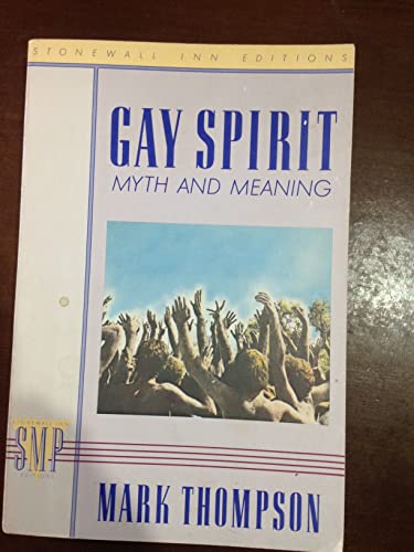 Gay Spirit: Myth and Meaning