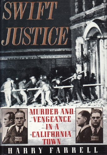 Swift Justice: Murder and Vengeance in a California Town