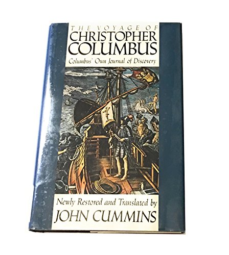 The Voyage of Christopher Columbus: Columbus' Own Journal of Discovery Newly Restored and Translated