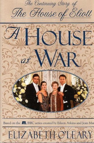 A House at War/the Continuing Story of the House of Eliott