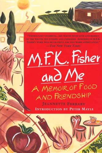 Cover of M.F.K. Fisher and Me: A Memoir of Food and Friendship by Ferrary, Jeannette, paperback Book