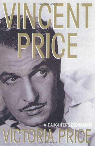 Vincent Price: A Daughter's Biography