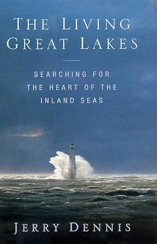 The Living Great Lakes: Searching for the Heart of the Inland Seas