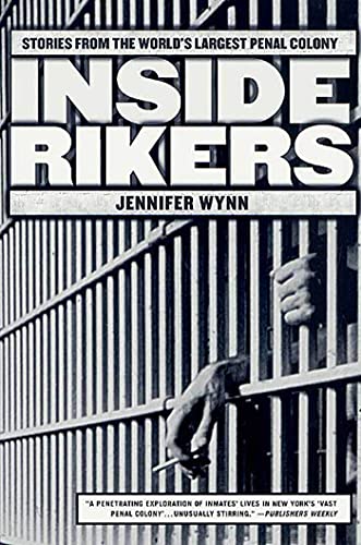 Cover of Inside Rikers: Stories from the World's Largest Penal Colony by Wynn, Jennifer, paperback Book