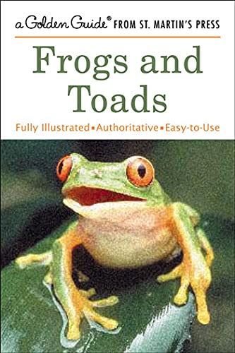 Frogs and Toads (A Golden Guide from St. Martin's Press)