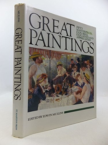 Cover of Great Paintings: Fifty Masterpieces, Explored, Explained and Appreciated by Edwin Mullins, hardcover Book