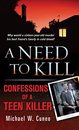 A Need to Kill: Confessions of a Teen Murderer