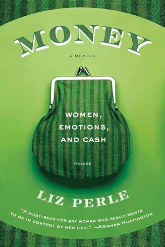 Money, A Memoir: Women, Emotions, and Cash