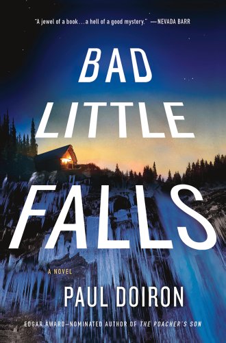 Cover of Bad Little Falls: A Novel (Mike Bowditch Mysteries) by Doiron, Paul, hardcover Book