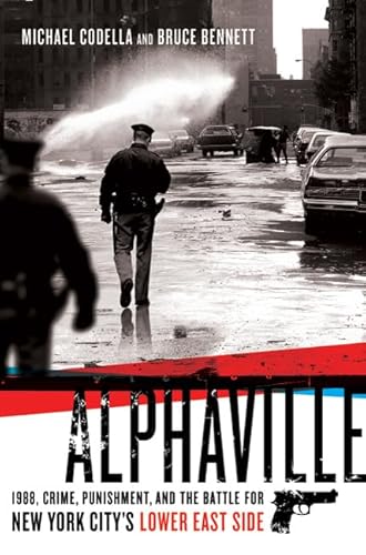 Alphaville: 1988, Crime, Punishment, and the Battle for New York City's Lower East Side
