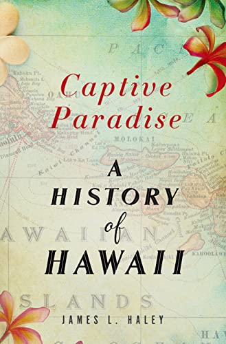 Captive Paradise: A History of Hawaii