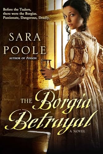 The Borgia Betrayal: A Novel (Poisoner Mysteries)
