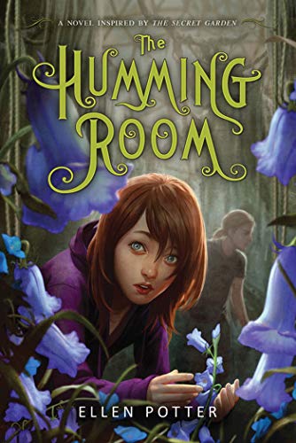 The Humming Room: A Novel Inspired by the Secret Garden