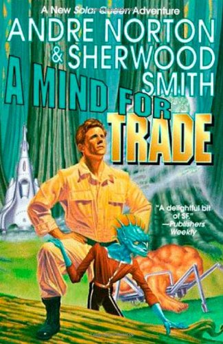 A Mind for Trade: A Great New Solar Queen Adventure