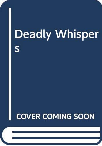 Deadly Whispers