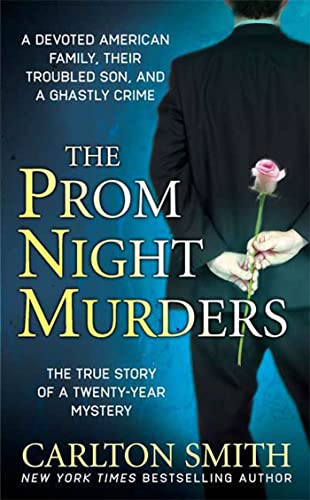 The Prom Night Murders: A Devoted American Family, their Troubled Son, and a Ghastly Crime