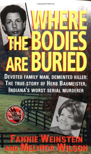 Where the Bodies Are Buried (St. Martin's True Crime Library)