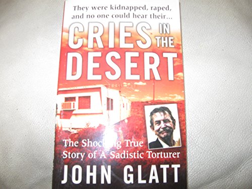 Cries in the Desert (St. Martin's True Crime Library)