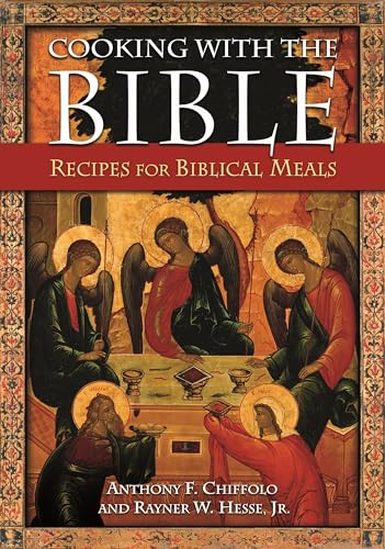 Cooking with the Bible: Recipes for Biblical Meals