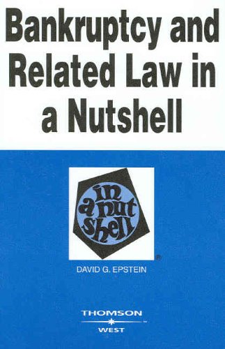 Bankruptcy and Related Law in a Nutshell: Successor to Debtor-Creditor Law in a Nutshell (Nutshell Series)