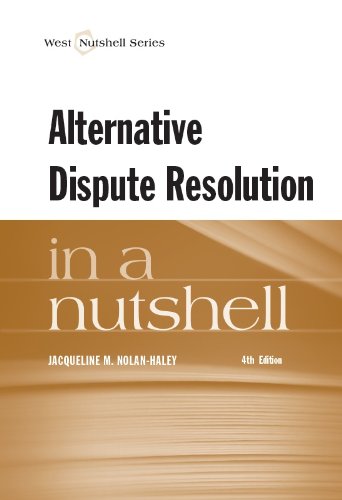 Alternative Dispute Resolution in a Nutshell (Nutshells)