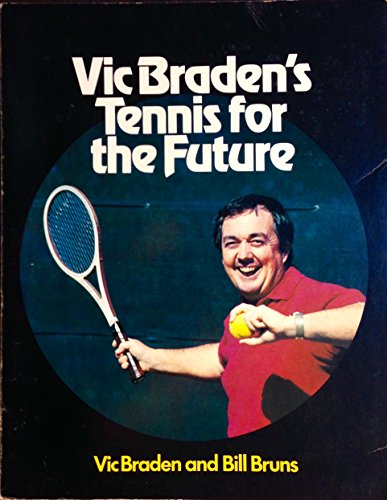 Vic Braden's Tennis for the Future