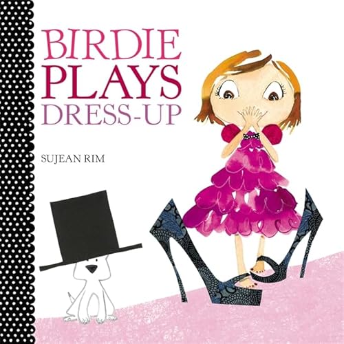 Birdie Plays Dress-Up (Birdie Series)