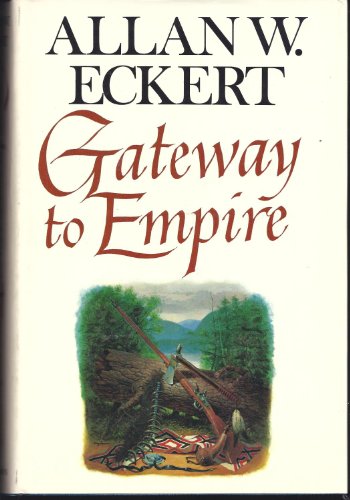 Gateway to Empire (The Winning of America Series)
